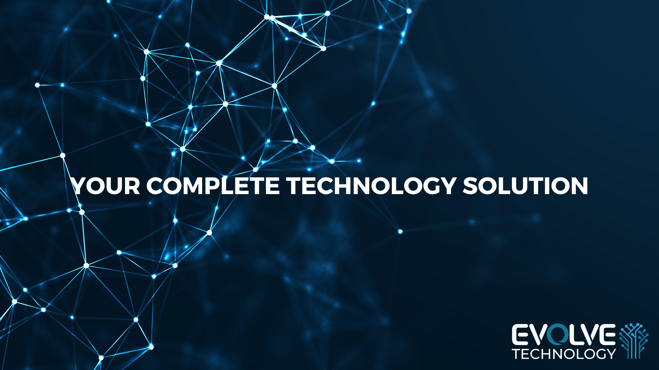 Evolve Technology - Your Complete Technology Solution - Evolve Technology