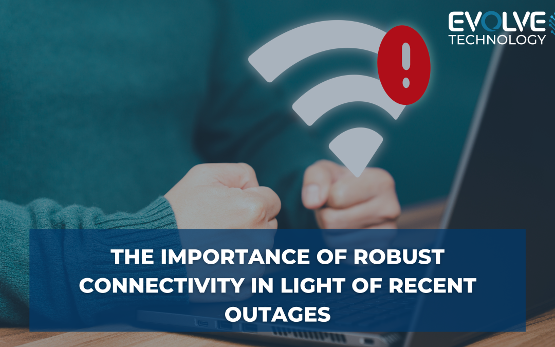 The Importance of Robust Connectivity in Light of Recent Outages